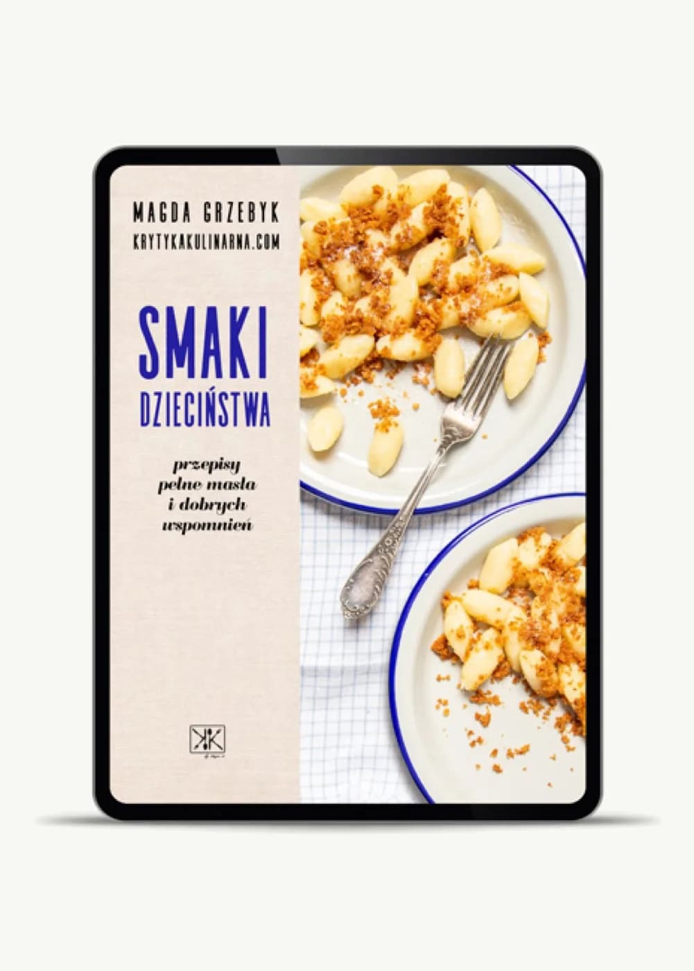 Smaki dzieciństwa. Przepisy pełne masła i dobrych wspomnień